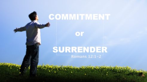 Commitment or Surrender
